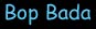 Bop Bada 60